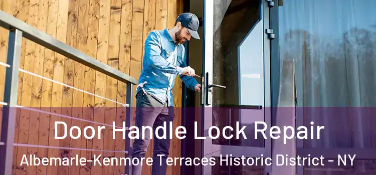Door Handle Lock Repair Albemarle-Kenmore Terraces Historic District - NY