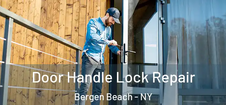 Door Handle Lock Repair Bergen Beach - NY