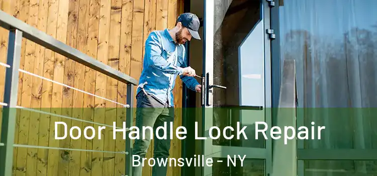 Door Handle Lock Repair Brownsville - NY