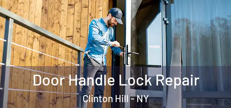 Door Handle Lock Repair Clinton Hill - NY