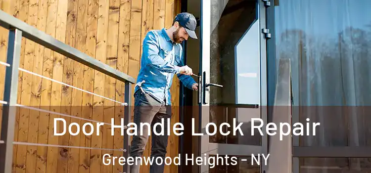 Door Handle Lock Repair Greenwood Heights - NY