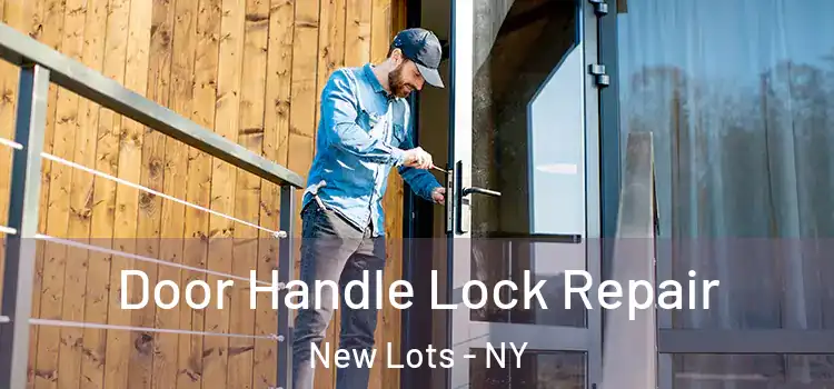 Door Handle Lock Repair New Lots - NY