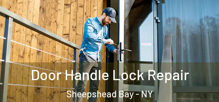  Door Handle Lock Repair Sheepshead Bay - NY