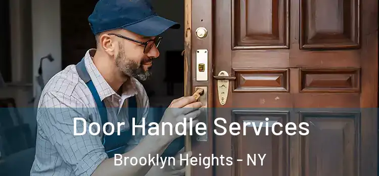 Door Handle Services Brooklyn Heights - NY