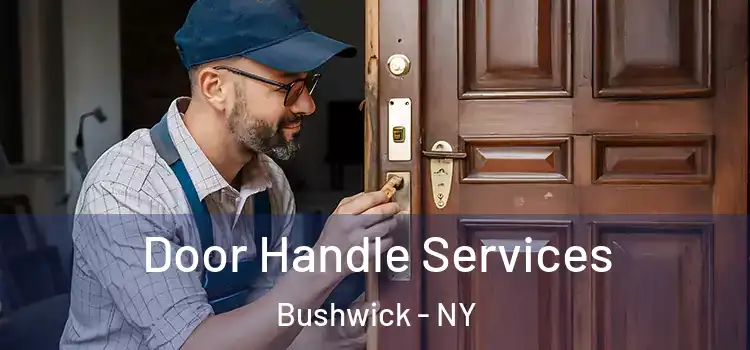Door Handle Services Bushwick - NY