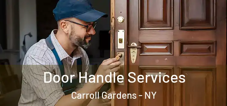 Door Handle Services Carroll Gardens - NY