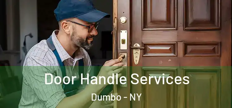 Door Handle Services Dumbo - NY