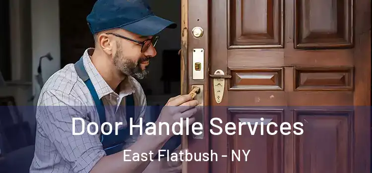 Door Handle Services East Flatbush - NY