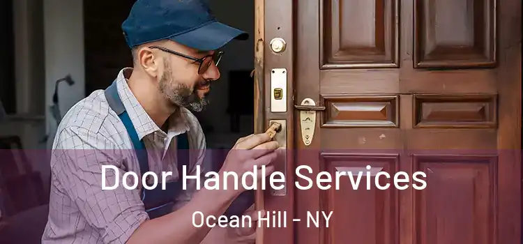 Door Handle Services Ocean Hill - NY