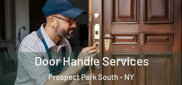 Door Handle Services Prospect Park South - NY