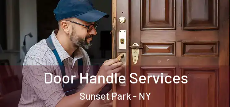 Door Handle Services Sunset Park - NY