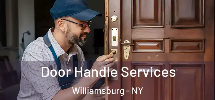 Door Handle Services Williamsburg - NY