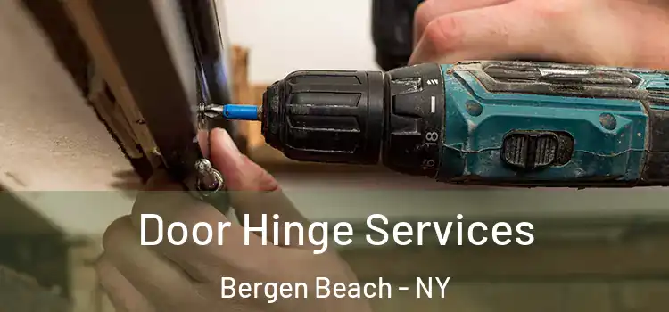 Door Hinge Services Bergen Beach - NY