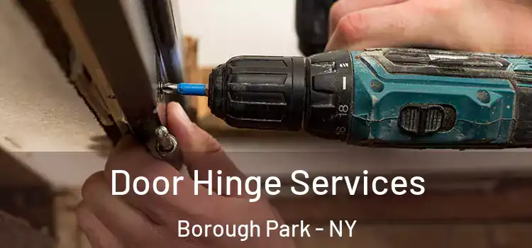 Door Hinge Services Borough Park - NY