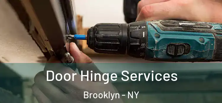 Door Hinge Services Brooklyn - NY