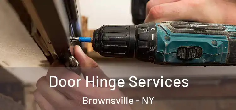  Door Hinge Services Brownsville - NY
