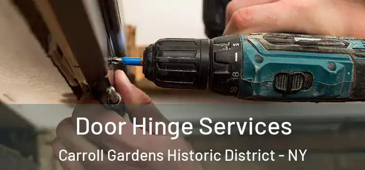 Door Hinge Services Carroll Gardens Historic District - NY