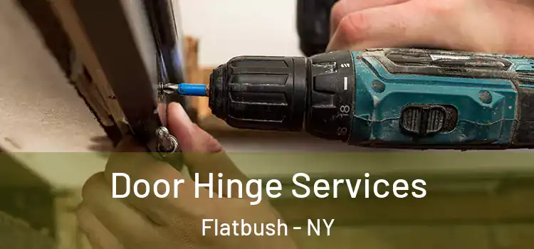 Door Hinge Services Flatbush - NY