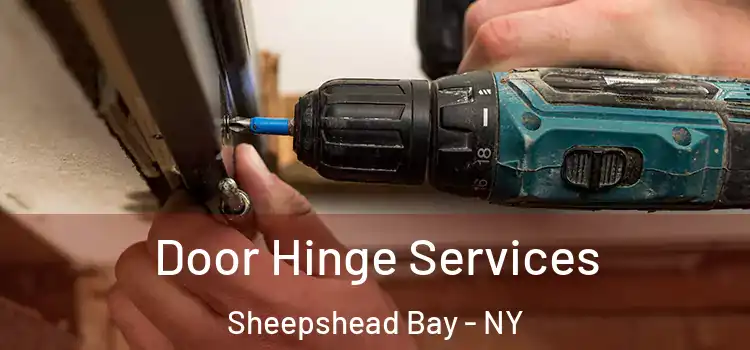  Door Hinge Services Sheepshead Bay - NY