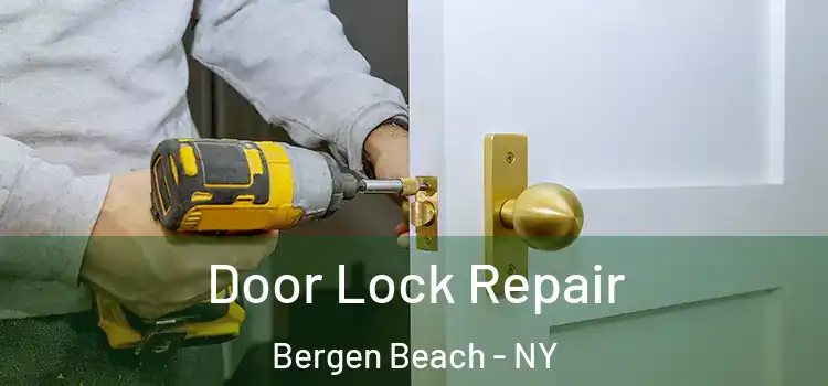 Door Lock Repair Bergen Beach - NY