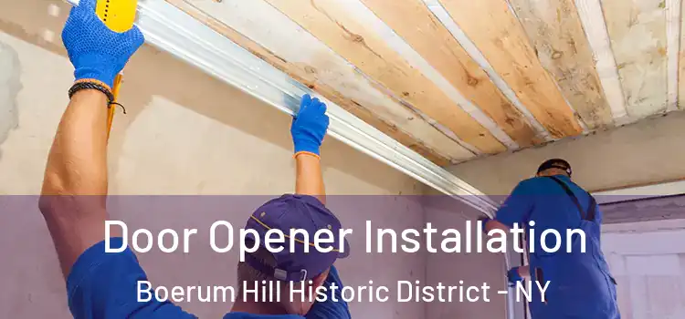 Door Opener Installation Boerum Hill Historic District - NY