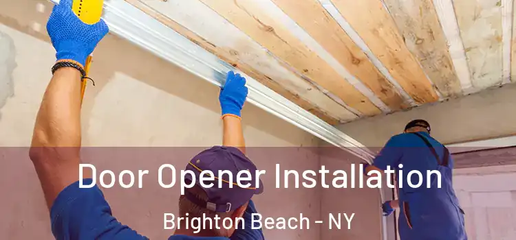 Door Opener Installation Brighton Beach - NY
