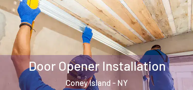 Door Opener Installation Coney Island - NY