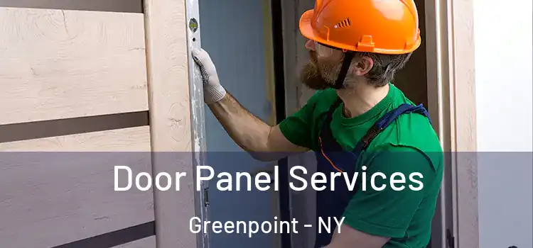 Door Panel Services Greenpoint - NY