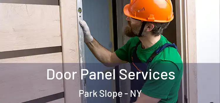 Door Panel Services Park Slope - NY
