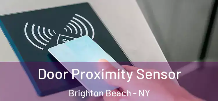  Door Proximity Sensor Brighton Beach - NY