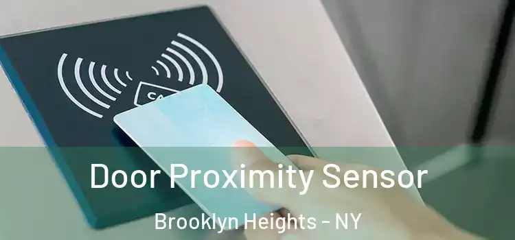 Door Proximity Sensor Brooklyn Heights - NY