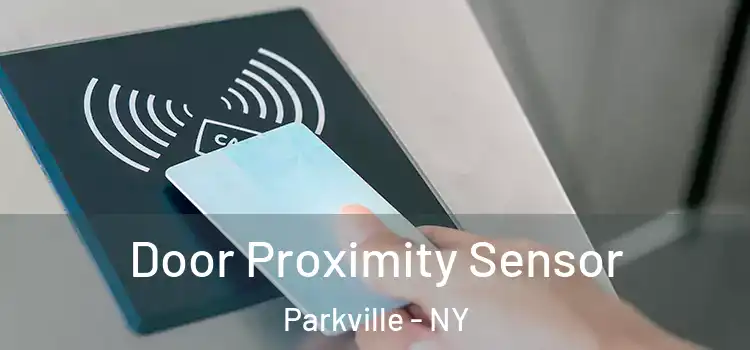 Door Proximity Sensor Parkville - NY