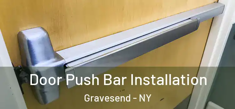Door Push Bar Installation Gravesend - NY