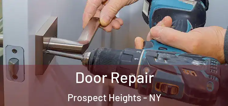 Door Repair Prospect Heights - NY
