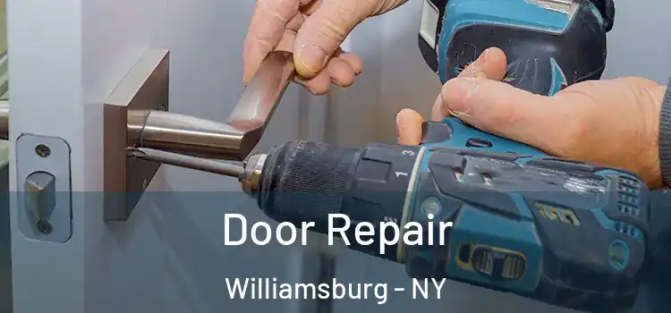Door Repair Williamsburg - NY