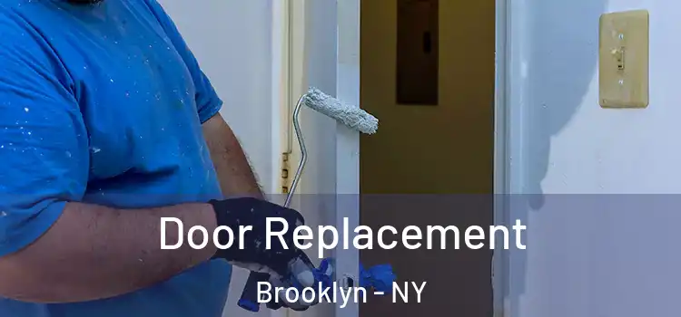 Door Replacement Brooklyn - NY