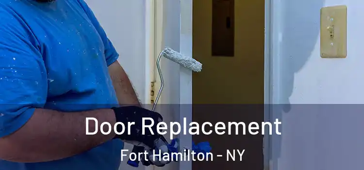 Door Replacement Fort Hamilton - NY