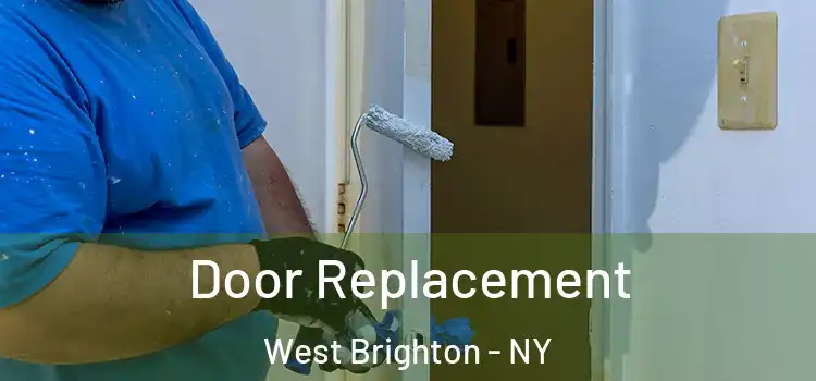  Door Replacement West Brighton - NY