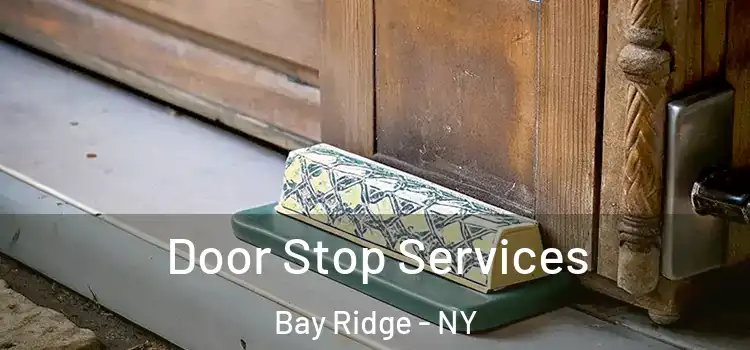 Door Stop Services Bay Ridge - NY