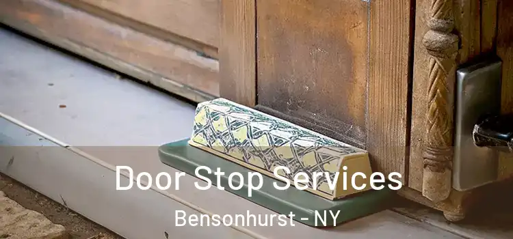 Door Stop Services Bensonhurst - NY