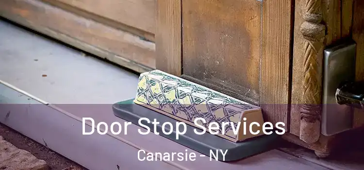  Door Stop Services Canarsie - NY