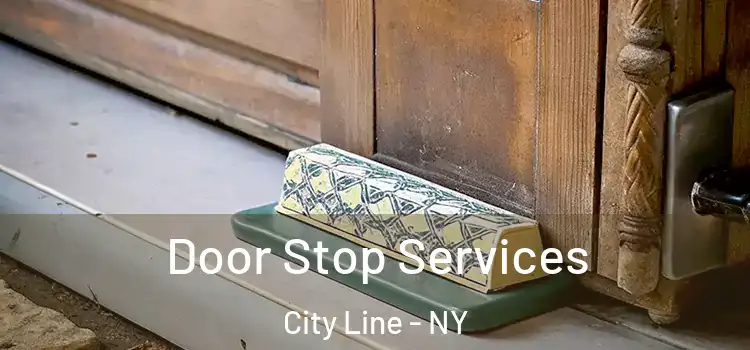 Door Stop Services City Line - NY