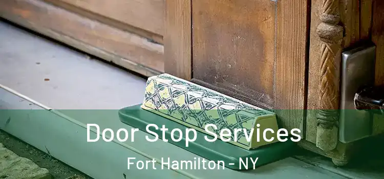 Door Stop Services Fort Hamilton - NY