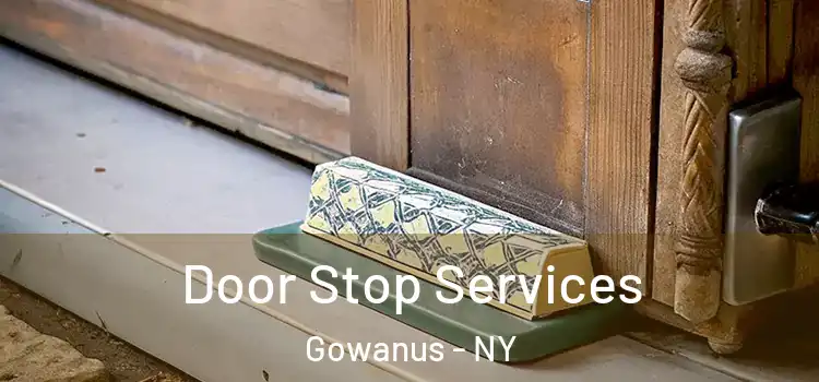 Door Stop Services Gowanus - NY