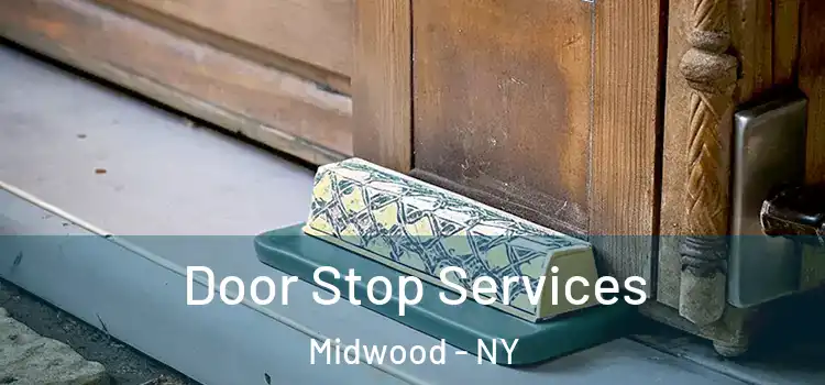 Door Stop Services Midwood - NY