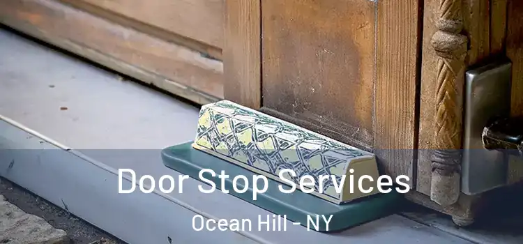  Door Stop Services Ocean Hill - NY