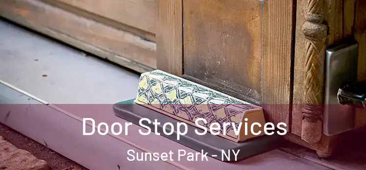 Door Stop Services Sunset Park - NY