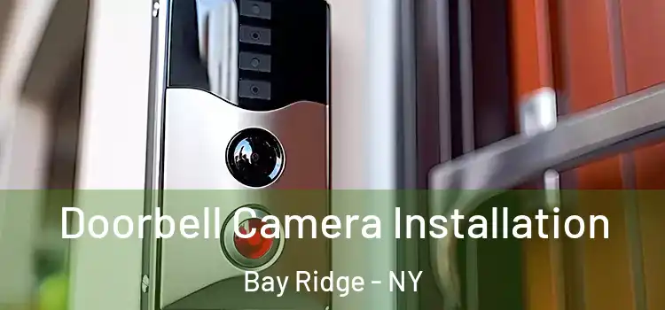  Doorbell Camera Installation Bay Ridge - NY