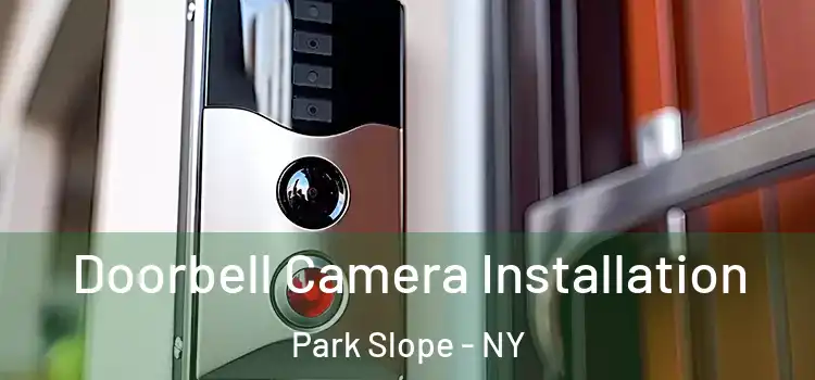  Doorbell Camera Installation Park Slope - NY