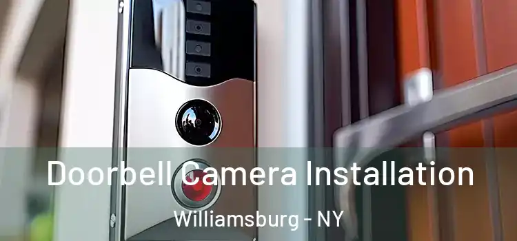  Doorbell Camera Installation Williamsburg - NY
